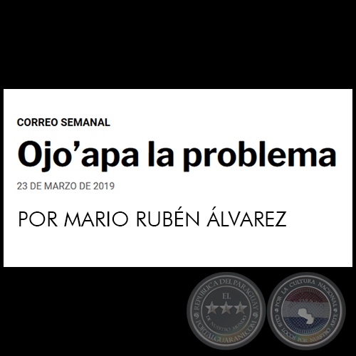 OJOAPA LA PROBLEMA - POR MARIO RUBN LVAREZ - Sbado, 23 de marzo de 2019